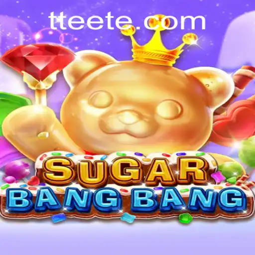 SugarBangBang: Um Guia Completo