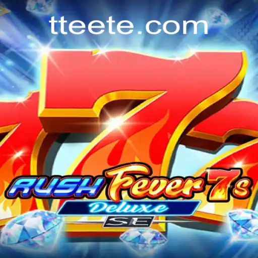 Descubra o Mundo Empolgante de RushFever7sDeluxeSE